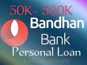 Read more about the article बंधन बैंक पर्सनल लोन कैसे ले | Bandhan Bank Personal Loan Details In Hindi