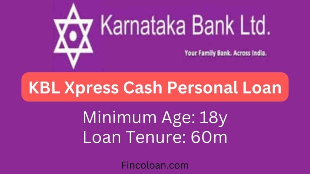 Kbl Xpress cash Personal loan online Apply, कर्नाटक बैंक एक्सप्रेस कैश पर्सनल लोन की ब्याज दर, मिनिमम एलिजिबिलिटी मानदंड