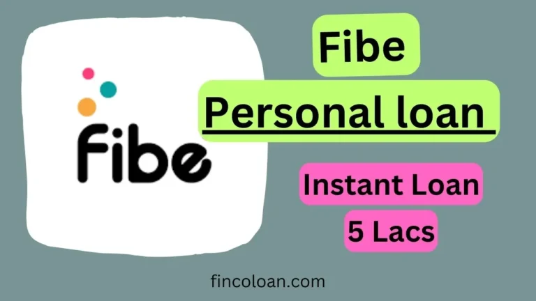 Fibe Instant पर्सनल लोन कैसे लें, ब्याज दर व जरूरी दस्तावेज कौन कौन से हैं?